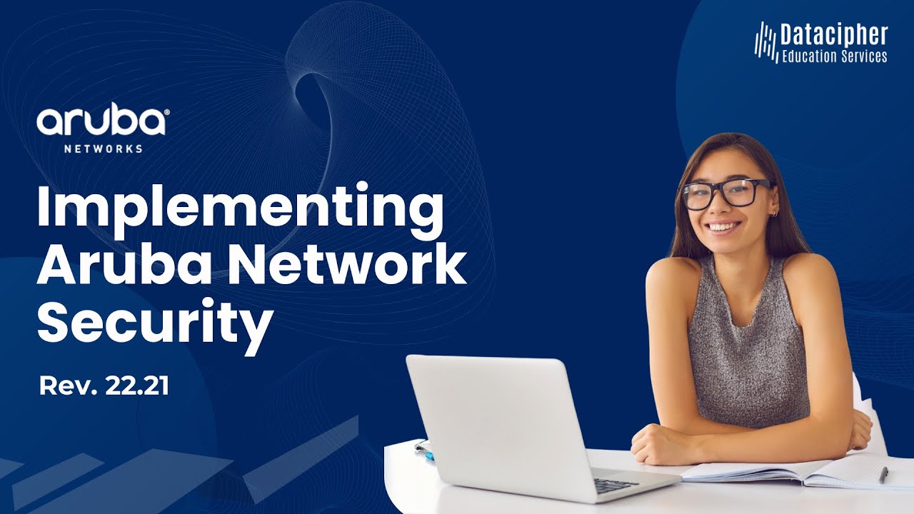 Implementing Aruba Network Security