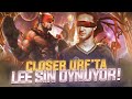 CLOSER URF'TA LEE SIN OYNUYOR!