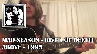 Mad Season - River Of Deceit Acoustic Guitar Cover