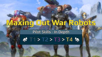 [WR] Maxing Out War Robots: Pilot Skills - In Depth