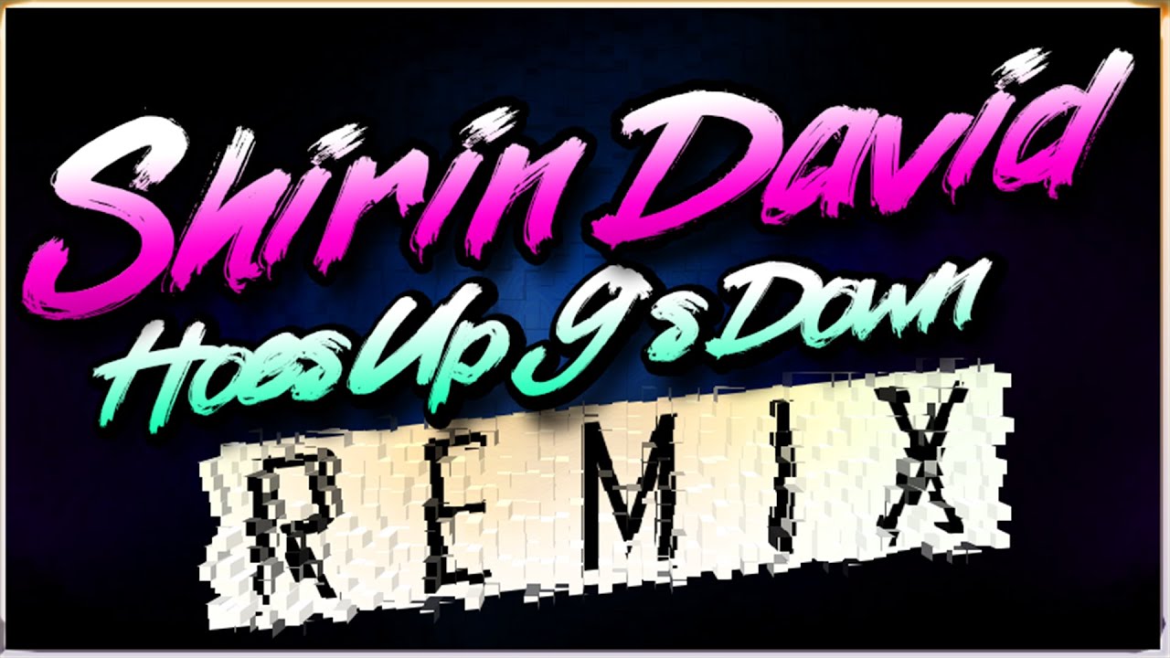Shirin David Hoes Up G's Down (Shifty J Remix) YouTube