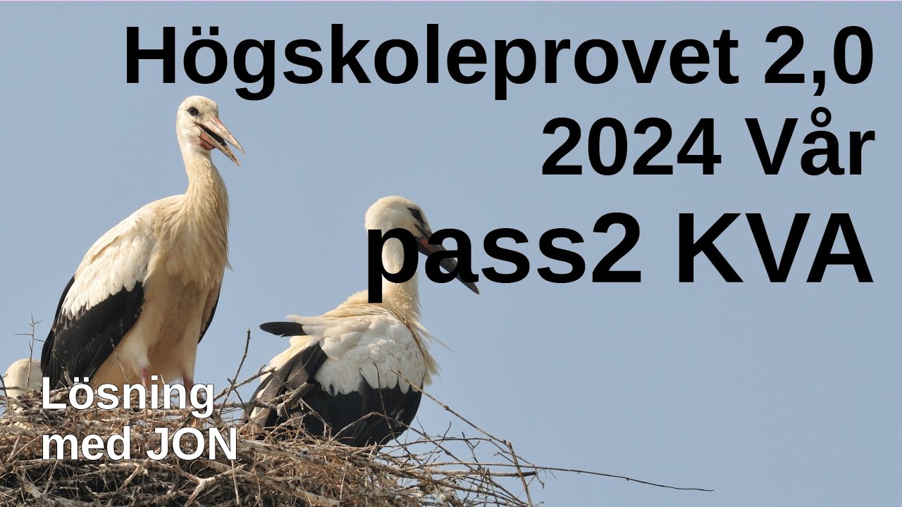 HP 2,0 2024 Vår pass2 KVA Högskoleprovet med lösningar med Jon.