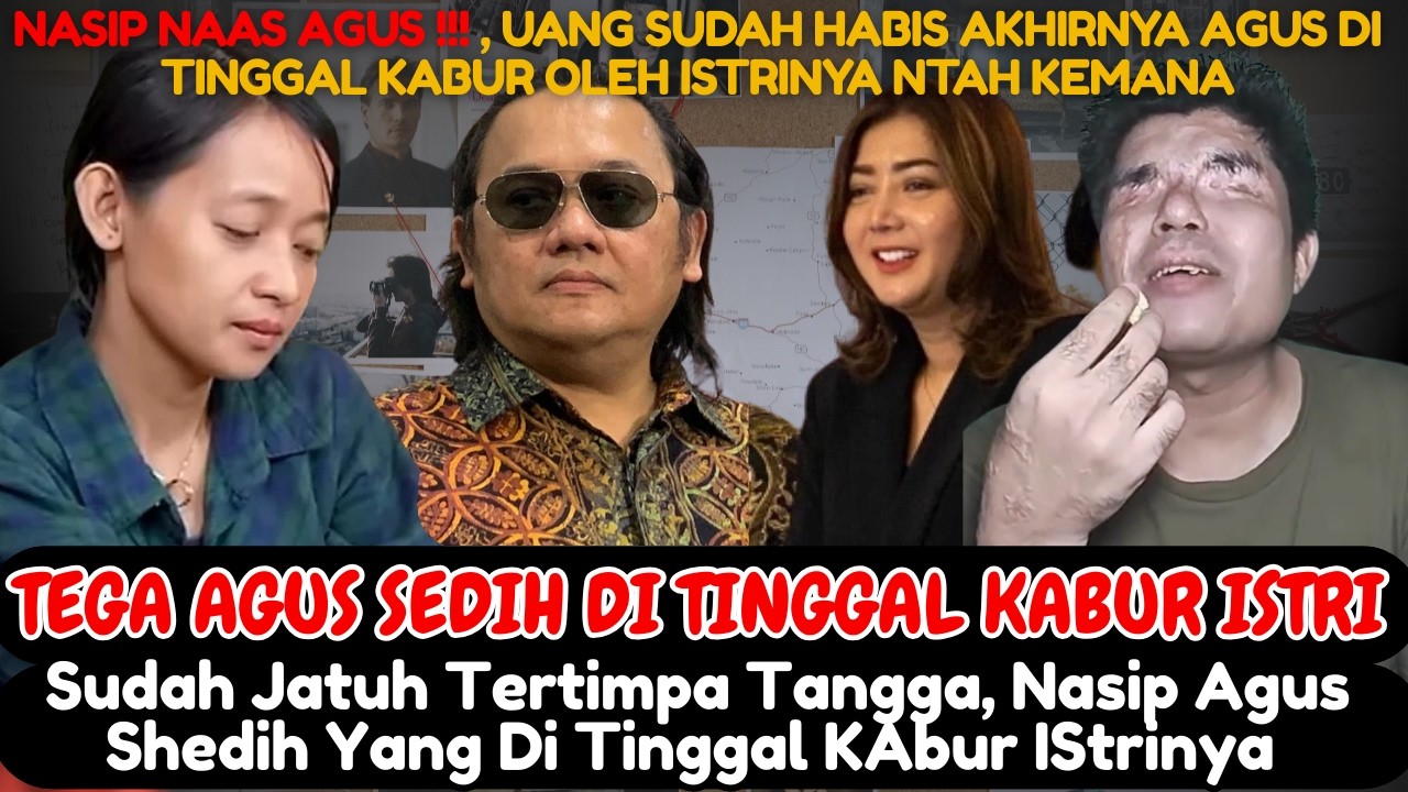 TEGA BANGET AGUS Nangis Di  tinggal Kabur oleh istrinya