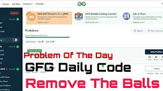 Remove The Balls Gfg Solution Daily Code Solutions Easy Solution