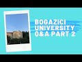 STUDYING AT BOĞAZIÇI UNIVERSITY Q&A PART 2 | SAHARISTANBUL