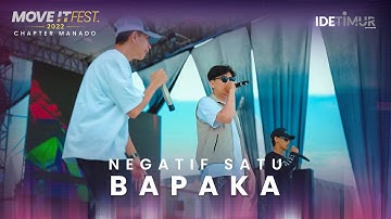 Negatif Satu - Bapaka | MOVE IT FEST 2022 Chapter Manado