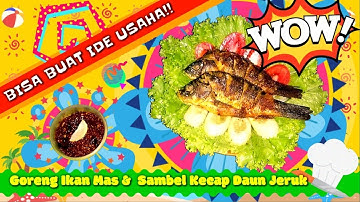 Resep Masak Goreng Ikan Mas & Sambal Kecap Daun Jeruk | BISA JADI IDE USAHA
