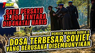 KISAH NYATA!! Terungkapnya SOVIET Sebagai PELAKU P3MB4NTAI4N 12.000 Tentara POLANDIA - TR4G3DI K4TYN