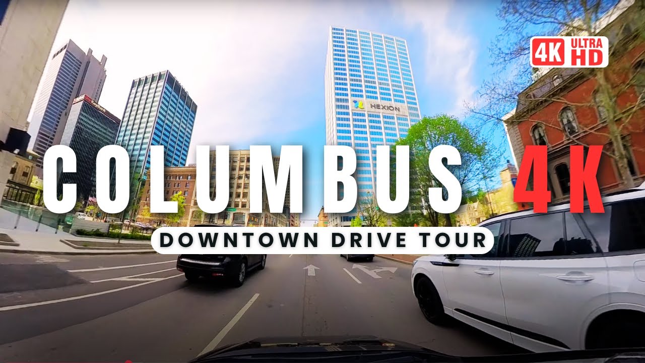 4K Downtown Columbus, Ohio Drive: Experience the Heart of the Buckeye State High-Res Urban Tour!