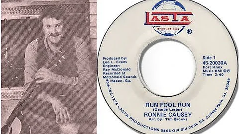 Ronnie Causey - Run Fool Run - Written by George L...