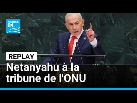 "Le plus gros mensonge du siècle" : à l'ONU, Netanyahu rejette les accusations de génocide