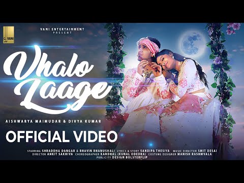 VHALO LAAGE | OFFICIAL VIDEO | SHRADDHA D., BHAVIN B.| AISHWARYA M., DIVYA KUMAR | SMMIT | GARBA2023