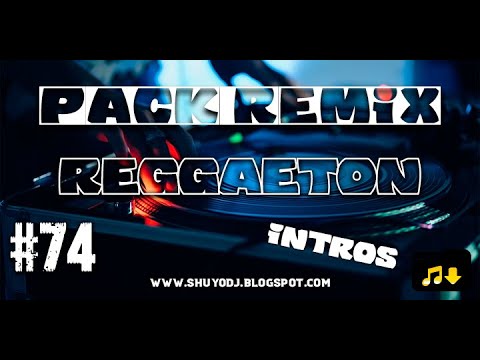 PACK REMIX REGGAETON INTROS #74 Descarga Gratis - YouTube