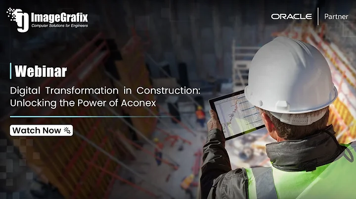 Oracle Aconex Webinar | Digital Transformation in Construction | ImageGrafix | Oracle Partner