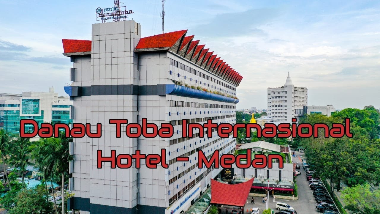 Hotel Danau Toba International Medan