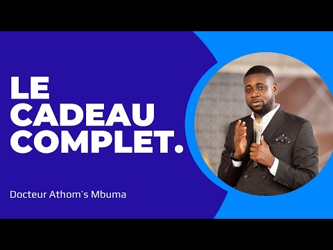 LE CADEAU COMPLET.    Dr Athom's Mbuma