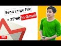 Send Files Over 25MB in Gmail 📧