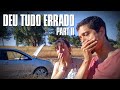 DEU TUDO ERRADO - Parte 2