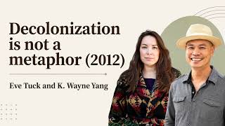 Decolonization is Not a Metaphor (2012) | Eve Tuck and K. Wayne Yang