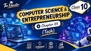 ​Computer Science and entrepreneurship (Tech)| Class 10 | Unit 3 | Lecture 3
