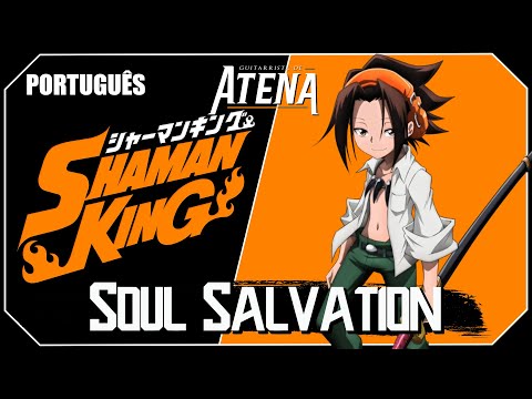 SHAMAN KING 2021 - SOUL SALVATION [PORTUGUÊS] || Guitarrista de Atena feat. Safira de Lucca