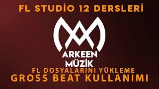 Fl Studio Dersleri Bölüm-10- Fl Dosyalarını Yükleme Ve Groos Beat Kullanımı