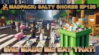 You Wont Believe What She Tried To Make Me Eat - MadPack: Salty Shores 126