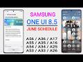 Samsung (A Series) One Ui 8.5 Update : June Schedule🔥 A35,A55,A73,A15,A16,A25,A34,A54,A56,A36