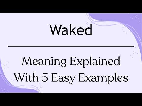 Waked Meaning in English | What Does Waked Mean? Definition & Examples