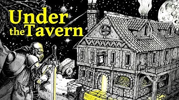 Under the Tavern - Tabletop RPG Fantasy Adventure - Complete Version