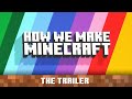 How We Make Minecraft – Trailer