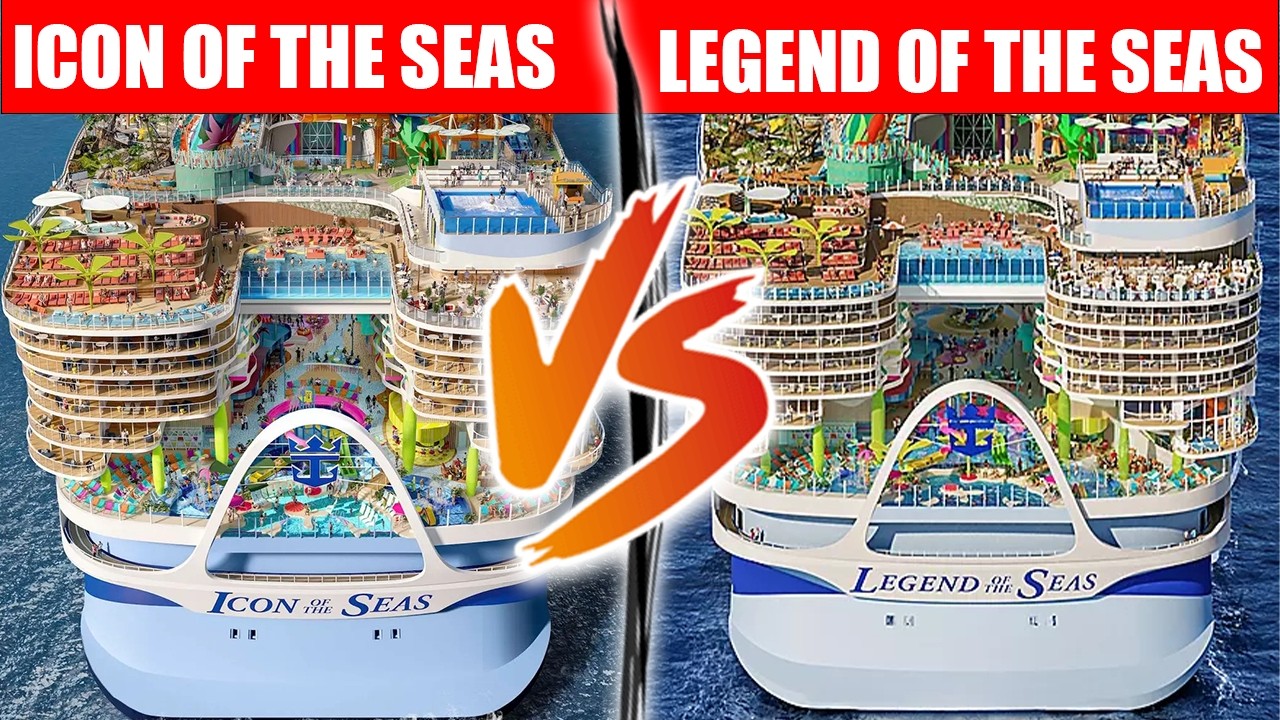 Legend of the Seas vs Icon of the Seas(2026) – World’s Largest Cruise Ships Compared