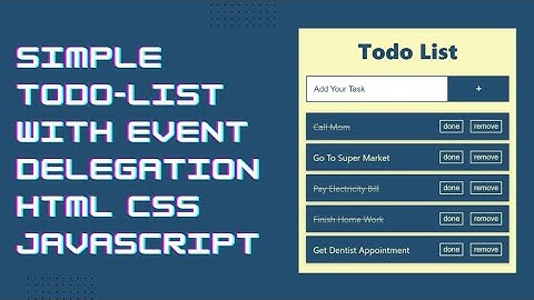 Simple Todo List with Event Delegation | HTML, CSS And Java Script 2023 #javascript #todolist