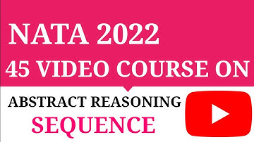 NATA 2022 | 45 VIDEO COURSE | ABSTRACT REASONING | SEQUENCE | #1