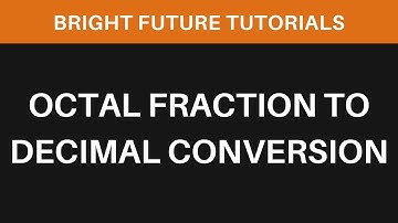 Octal fraction to decimal conversion | Number System Conversion
