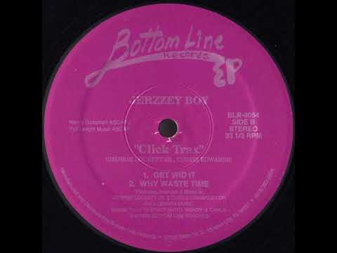 Jerzzey Boy — Jerzzey Boy - Why Waste Time (Click Trax EP)