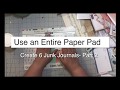 Use an Entire Paper Pad - Part 2 Decorating the Covers