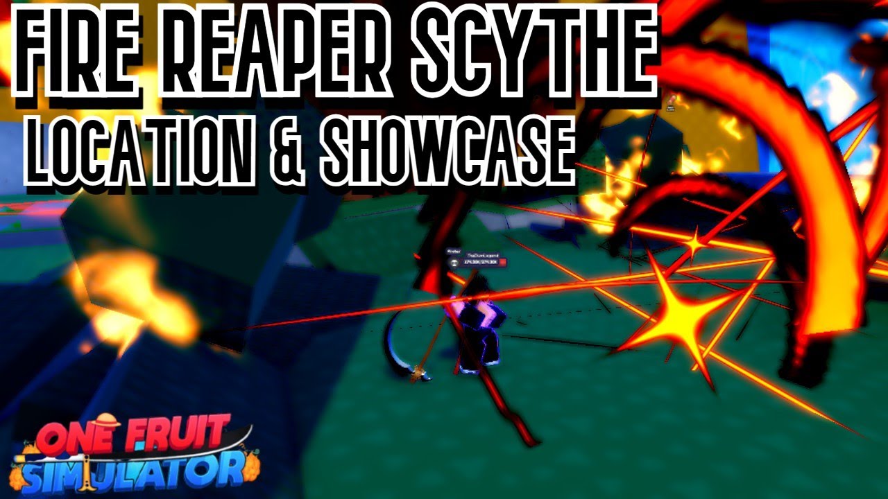 FIRE REAPER SCYTHE LOCATION & SHOWCASE (One Fruit Simulator) 