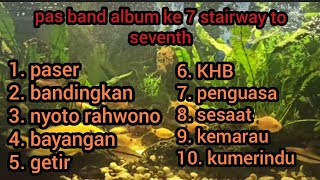 pas band full Album ke 7 stairway to seventh