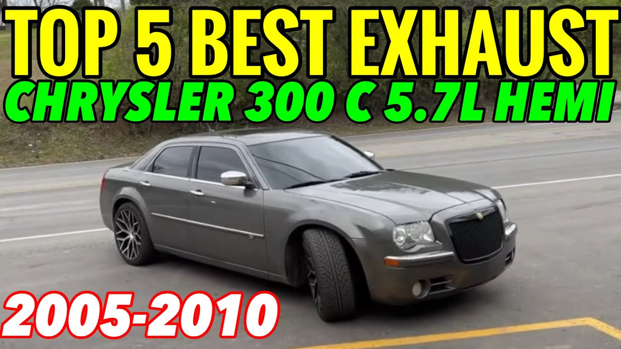 Пять лучших выхлопных систем для Chrysler 300 C 5.7L HEMI V8 2005-2010 годов!