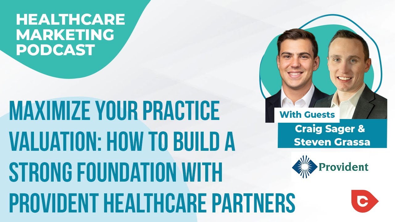 Ep 70 - Maximize Your Practice Valuation: How to Build a Strong ...