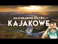 TOP 10 spływów kajakowych w Polsce! (gość: Aleksander Doba i przyjaciele) 🛶