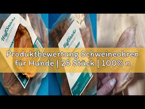 Produktbewertung Schweineohren für Hunde | 25 Stück | 100% natürlich | getrocknete Schweineohren | S