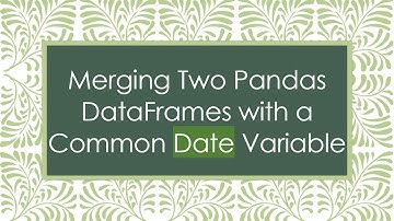 Merging Two Pandas DataFrames with a Common Date Variable