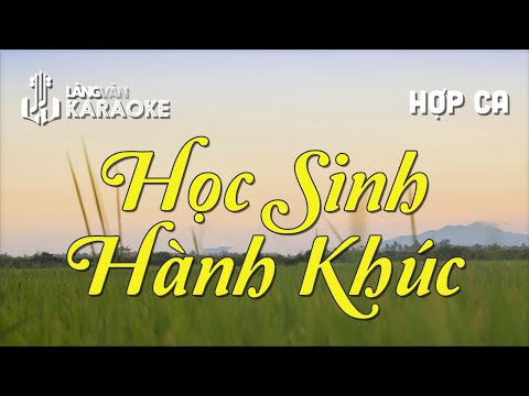 Video KARAOKE | Học Sinh Hành Khúc | TONE NAM, NỮ | Hợp Ca |... - YouTube
