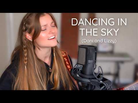 Dancing in the Sky (Acoustic Cover) | Dani and Lizzy | In Memory of Grandpa 🤍