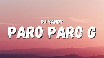 DJ Sandy - Paro Paro G (Lyrics) (TikTok Song) | fly high butterfly, fly high butterfly
