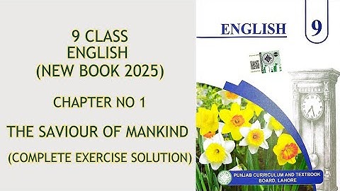 9 class new English book 2025//Chapter 1 //The Saviour of Mankind//Complete Exercise Solution