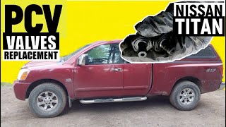NISSAN TITAN PCV VALVES REPLACEMENT intervals location tools Nissan Titan Armada