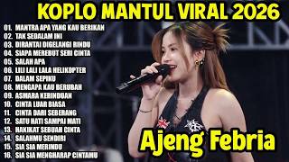 MANTRA APA, TAK SEDALAM INI -AJENG FEBRIA- FULL ALBUM DANGDUT KOPLO VIRAL TERBARU 2026